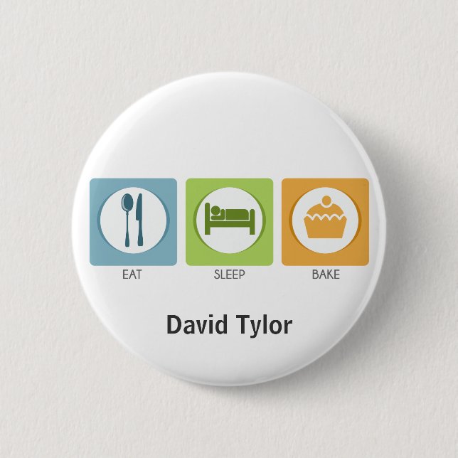 Eat Sleep Bake! 6 Cm Round Badge (Front)