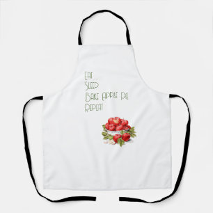 Eat, Sleep, Bake Apple Pie, Repeat Apron