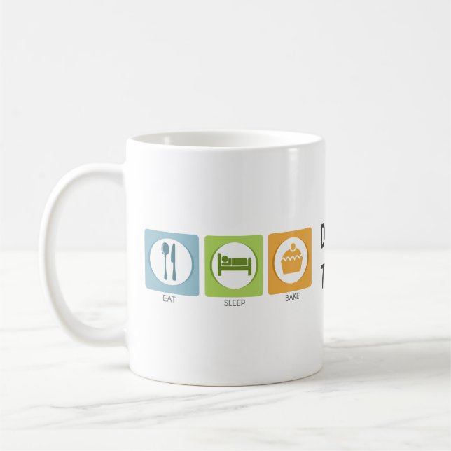 Eat Sleep Bake! Coffee Mug (Left)