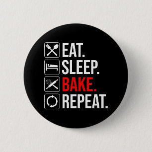 Eat. Sleep. Bake. Repeat 6 Cm Round Badge