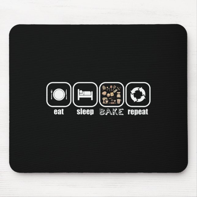 Eat, Sleep, Bake, Repeat - Funny Baker, Cook, Chef Mouse Mat (Front)