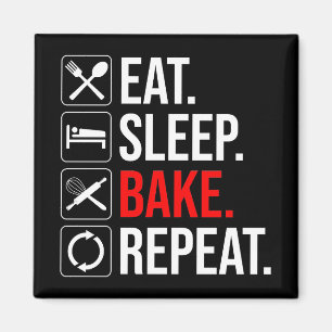Eat. Sleep. Bake. Repeat Magnet