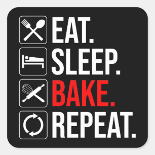 Eat. Sleep. Bake. Repeat Square Sticker