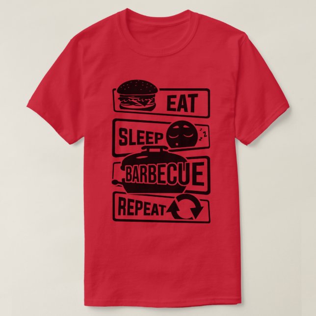 Eat Sleep Barbecue Repeat BBQ Griller BBQ T-Shirt (Design Front)