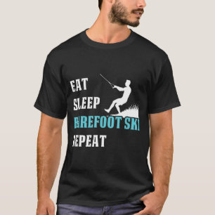 Eat sleep barefoot ski repeat skier hobby saying T-Shirt