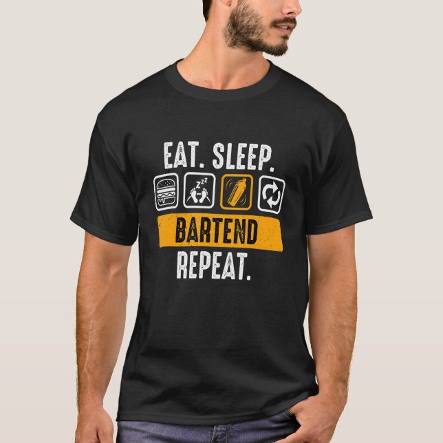 Eat Sleep Bartend Repeat   Bartender T-Shirt (Front)