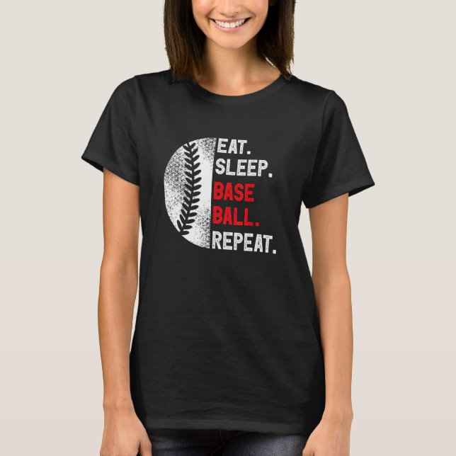 Eat Sleep Baseball Repeat Baseball Player  Basebal T-Shirt (Front)