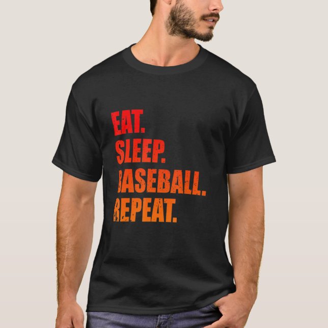 Eat Sleep Baseball Repeat Baseball Player  Basebal T-Shirt (Front)