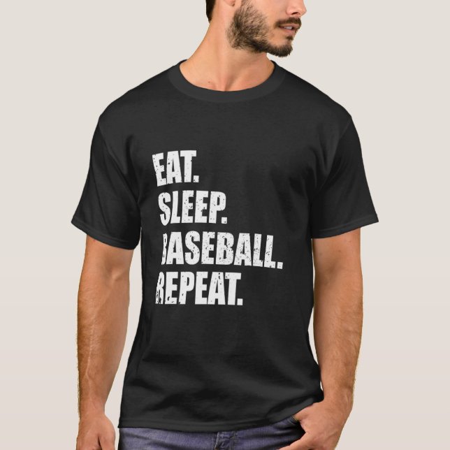 Eat Sleep Baseball Repeat Baseball Player Funny Ba T-Shirt (Front)