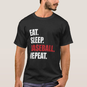 Eat Sleep Baseball Repeat Baseball Player Funny Ba T-Shirt
