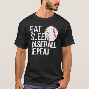 Eat Sleep Baseball Repeat For Men Women Fathers Da T-Shirt