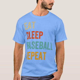 Eat Sleep Baseball Repeat Funny Sport Player Fan  T-Shirt