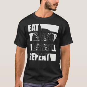 Eat Sleep Baseball Repeat gift for softball player T-Shirt
