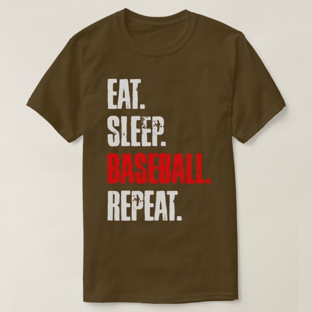 EAT SLEEP BASEBALL REPEAT T-Shirt (Design Front)