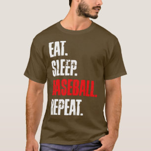 EAT SLEEP BASEBALL REPEAT T-Shirt