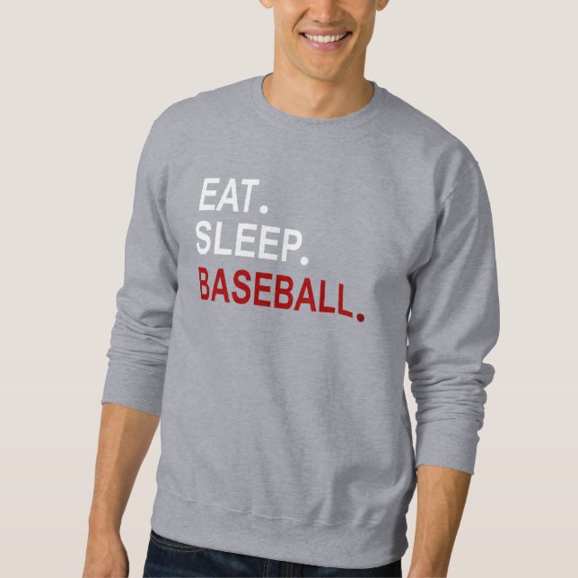 Eat Sleep Baseball Sweatshirt (Front)