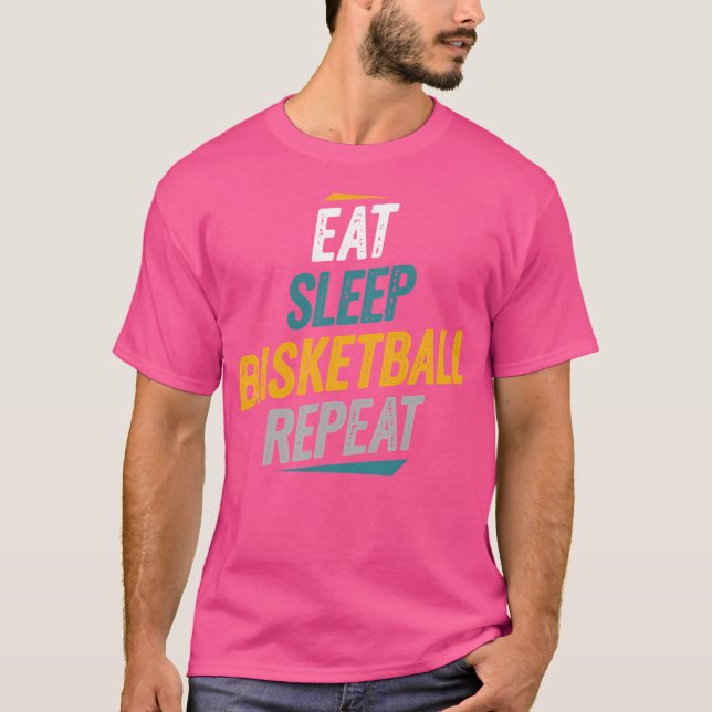 Eat Sleep Basketball Repeat Basketball Fans T-Shirt (Front)
