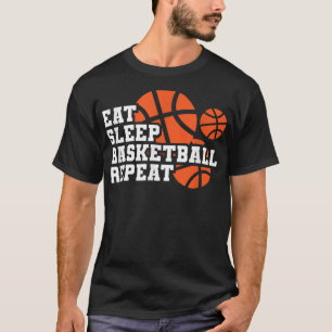 Eat Sleep Basketball Repeat Basketball Player T-Sh T-Shirt