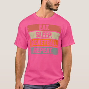 Eat Sleep Basketball Repeat Basketball Player T-Shirt