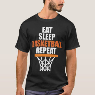 Eat Sleep Basketball Repeat Basketball T-Shirt