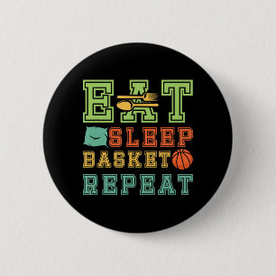 Eat. Sleep. Basketball. Repeat. Basketball Youths 6 Cm Round Badge