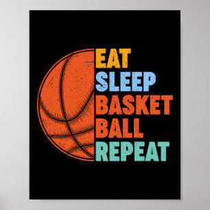 Eat Sleep Basketball Repeat for Men Teens Boys Gir Poster