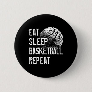Eat Sleep Basketball Repeat for Men Women Girls B 6 Cm Round Badge