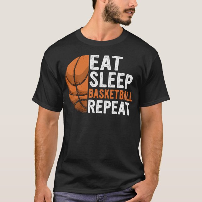Eat Sleep Basketball Repeat Funny Basketball Playe T-Shirt (Front)