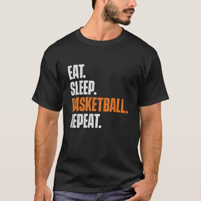 Eat Sleep Basketball Repeat   Game Trainer Baller  T-Shirt (Front)
