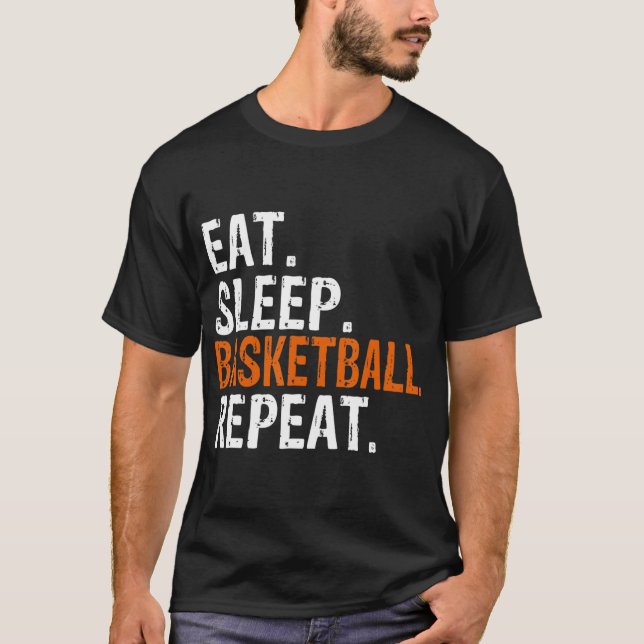 Eat Sleep Basketball Repeat Gift  T-Shirt (Front)
