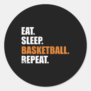 Eat Sleep Basketball Repeat Hoodie Classic Round Sticker