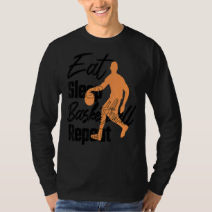 Eat Sleep Basketball Repeat Love To Play Basketbal T-Shirt