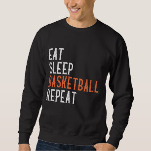 Eat Sleep Basketball Repeat Sweatshirt