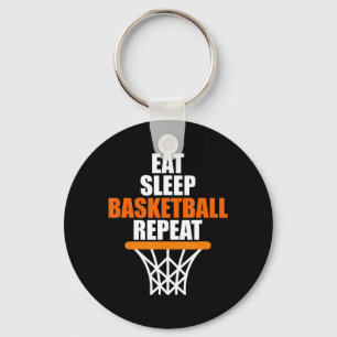 Eat. Sleep. Basketball. Repeat. T for basketball Key Ring