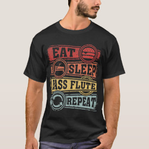 Eat Sleep Bass flute Repeat T-Shirt