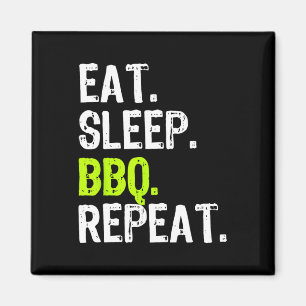Eat Sleep Bbq Repeat Rbeque Rbecue Funny Magnet