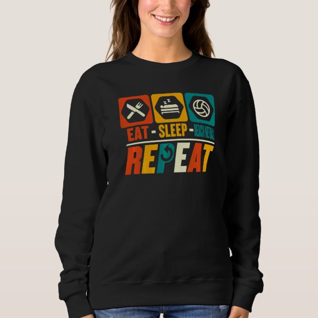 Eat Sleep Beach Netball Repeat   Netball Coach Pla Sweatshirt (Front)