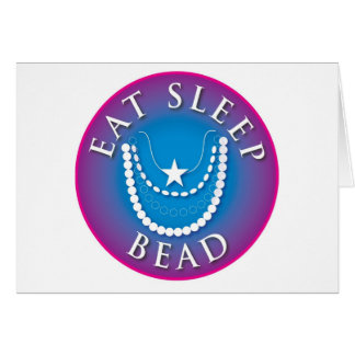 Eat Sleep  Bead