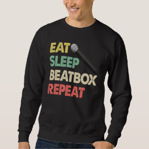 Eat Sleep Beatbox Repeat Color Funny Tape Recorder Sweatshirt