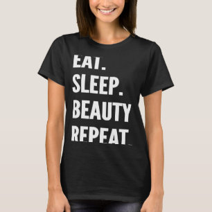 Eat Sleep Beauty Pageants Repeat Favourite Hobby T-Shirt