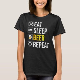 Eat Sleep Beer Repeat T-Shirt