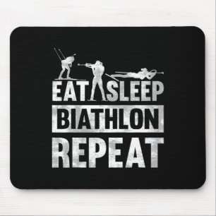 Eat Sleep Biathlon Repeat Motive For A Biathlete Mouse Mat