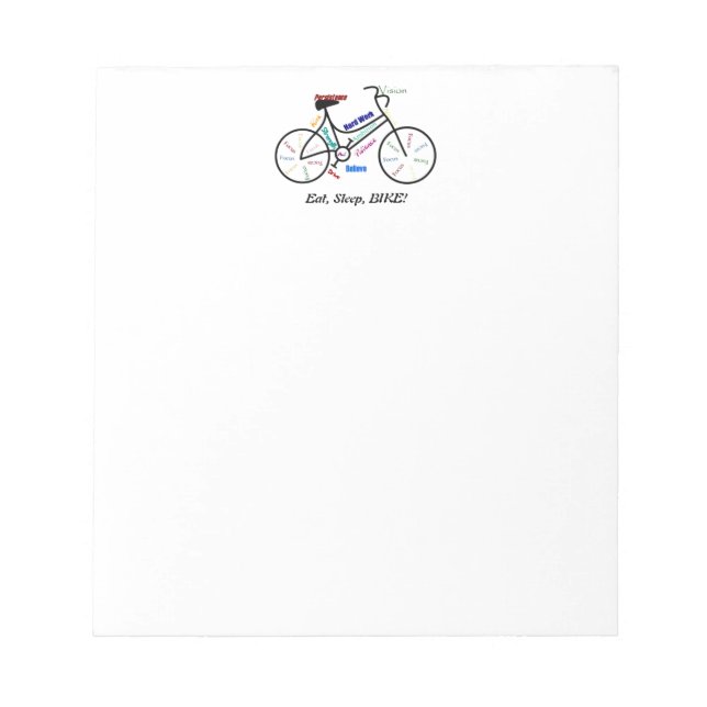 Eat, Sleep, BIKE! Fun Motivational Words for Biker Notepad (Front)