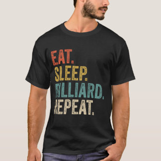 Eat Sleep Billiard's Funny Pool Billiard Quote T-Shirt