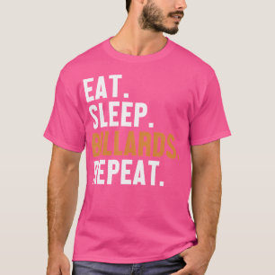 Eat Sleep Billiards Repeat Pool Snooker Balls Bill T-Shirt