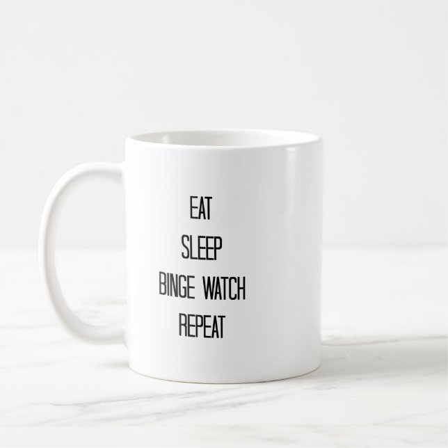 Eat, Sleep, Binge Watch, Repeat Coffee Mug (Left)