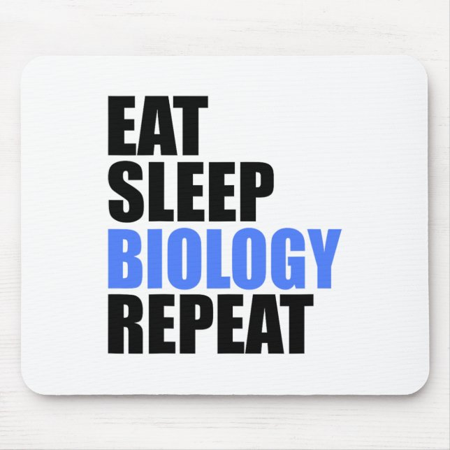 Eat Sleep Biology Repeat Biologist Professor Teach Mouse Mat (Front)