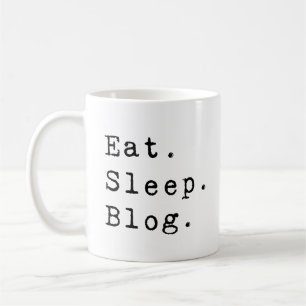 Eat Sleep Blog Coffee Mug