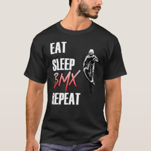Eat Sleep Bmx Repeat  Bicycle Bike Funny Motocross T-Shirt