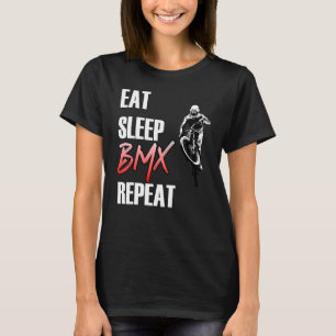 Eat Sleep Bmx Repeat  Bicycle Bike Funny Motocross T-Shirt